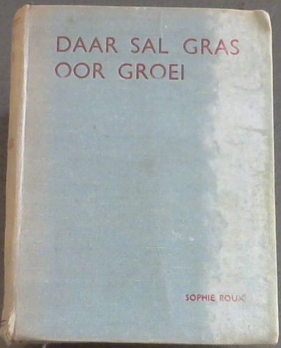 Daar Sal Gras Oor Groei