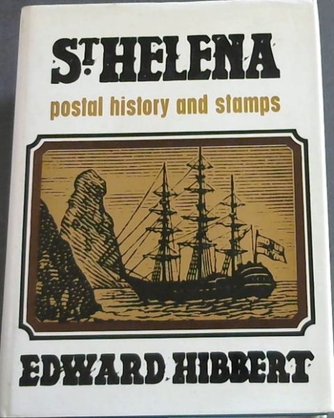 St Helena : Postal History And stamps
