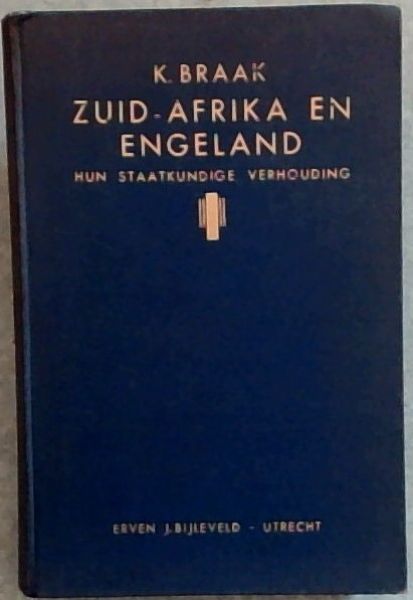 Zuid-Afrika en Engeland :Hun staatkundige verhouding