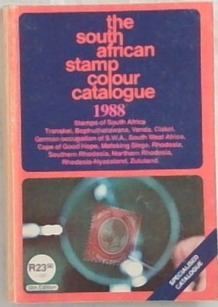 The South African Stamp Colour Catalogue 1988 (specialised catalogue) 13th edition.