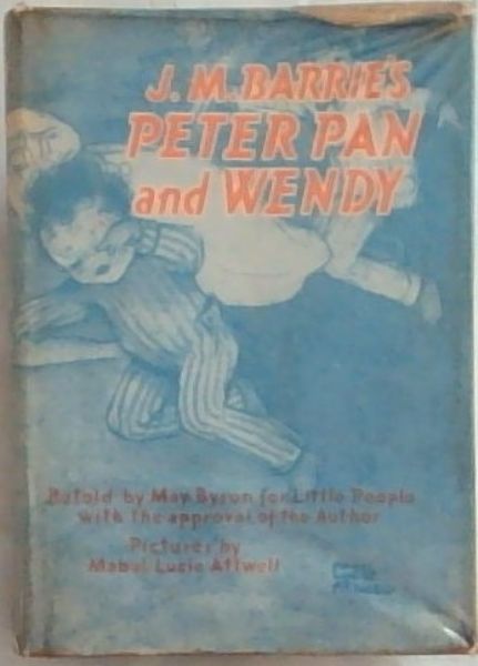 J.M. Barrie's Pieter Pan And Wendy