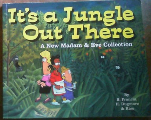 It's a Jungle Out There : A New Madam & Eve Collection