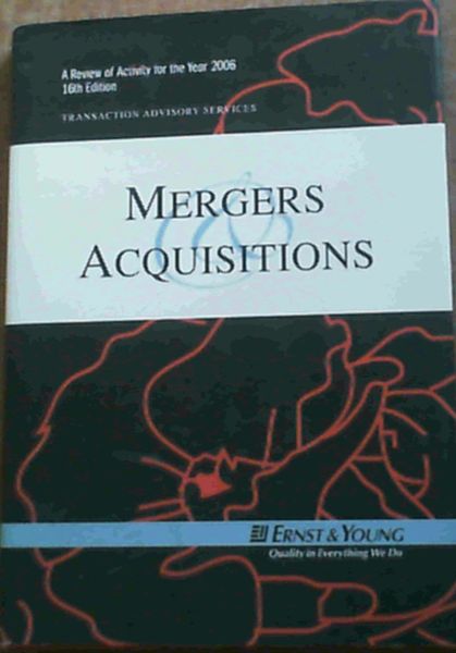 Mergers & Acquisitions : A Review of Activity for the Year 2006, 16th Edition