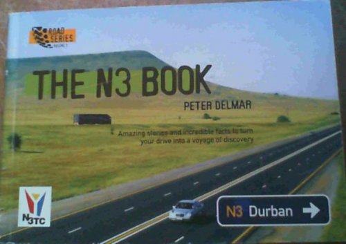 The N3 Book; Amazing stories and incredible facts to turn your drive into a voyage of discovery