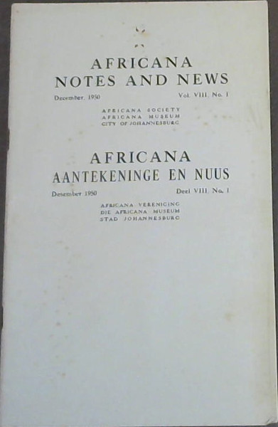 Africana Notes and News - December, 1950 - Vol VIII, No 1 / Africana Aantekeninge en Nuus - Desember 1950 - Deel VIII, No 1