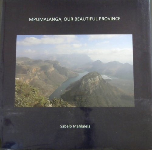 Mpumalanga, Out Beautiful Province