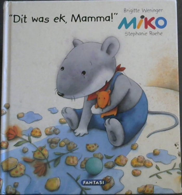 Dit Was Ek, Mamma! (Miko)