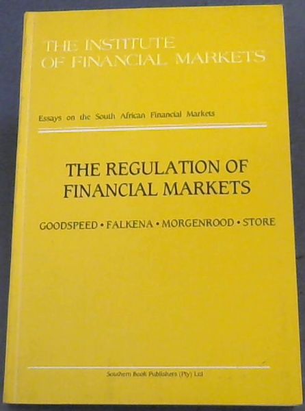 The Regulation of financial markets: Essays on the South African financial markets