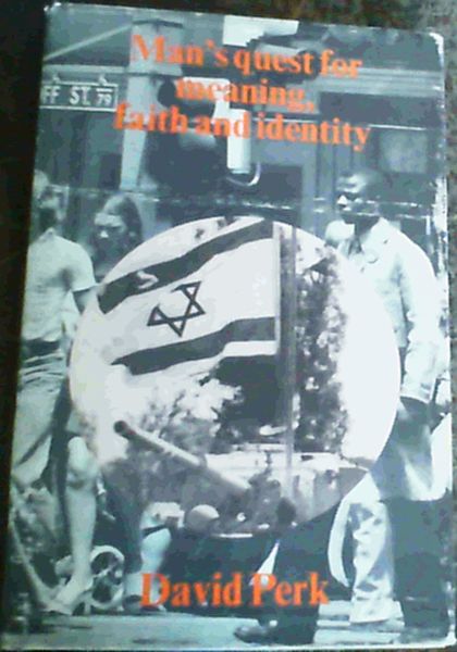 Man's Quest For Meaning, Faith and Identity