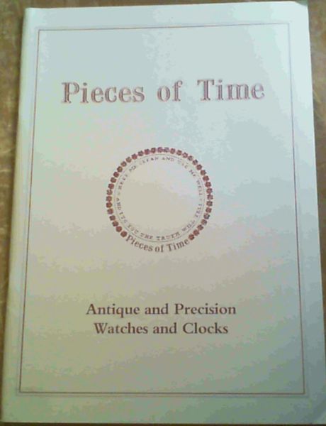 Pieces of Time : Antique and Precision Watches and Clocks : May 1993, Catalogue Number 26
