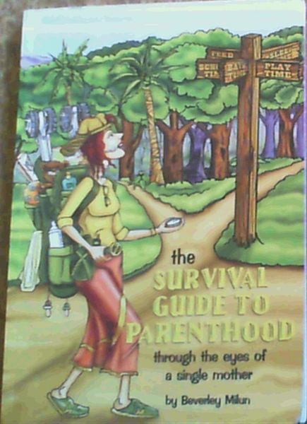 The Survival Guide To Parenthood : Through The Eyes Of A Single Mother