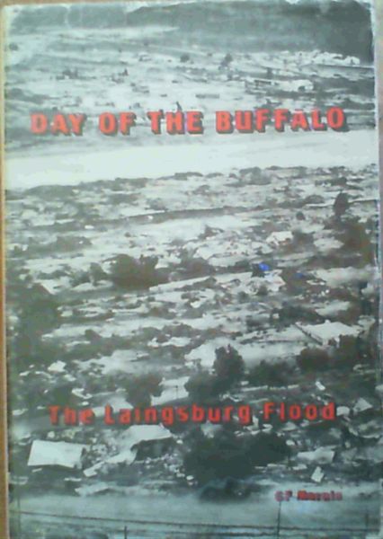 Image for Day of the Buffalo. The Laingsburg Flood Day of the Buffalo. The Laingsburg Flood