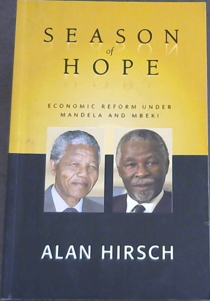 Image for Season of Hope: Economic Reform under Mandela and Mbeki Season of Hope: Economic Reform under Mandela and Mbeki