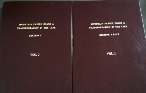 Mountain Passes, Roads & Transportation in the Cape - 2 Volumes