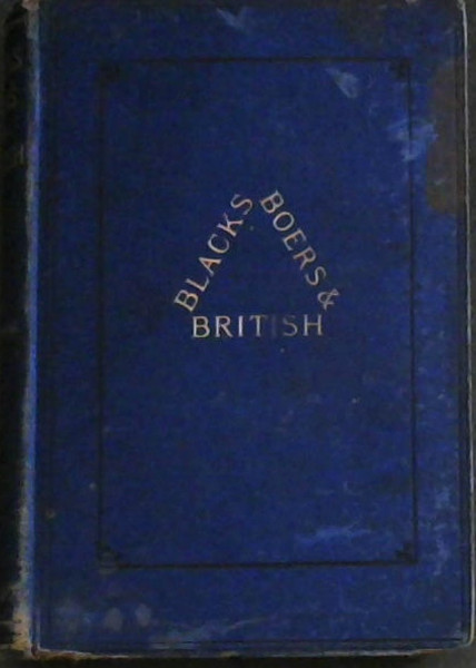 Blacks, Boers & British : A Three-Cornered Problem