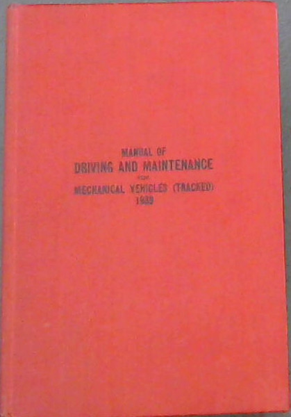 Manual of Driving and Maintenance for Mechanical Vehicles (Tracked) 1939