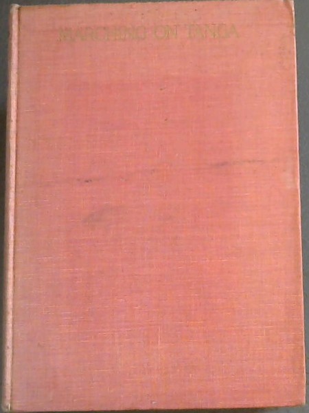 Marching on Tanga with General Smuts in East Africa