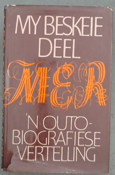 My Beskeie Deel - 'n Outobiografiese Vertelling