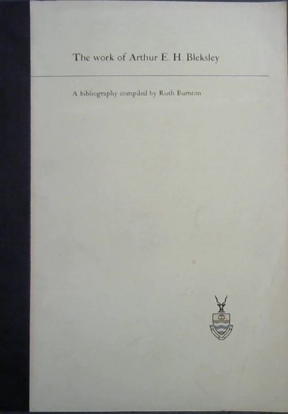 The Work of Arthur E.H. Bleksley : A Bibliography