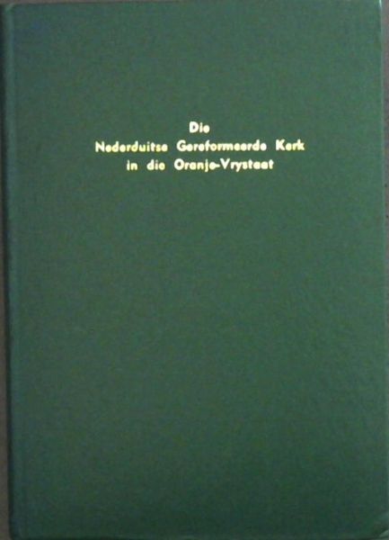 Die Nederduitse Gereformeerde Kerk in die Oranje-Vrystaat