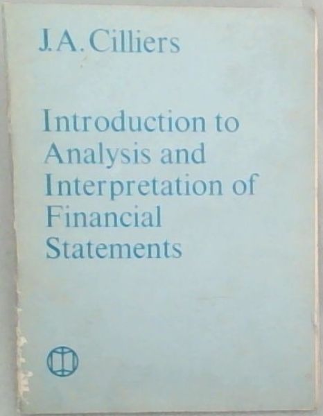 Introduction to analysis and interpretation of financial statements / Inleiding tot Ontleding en Vertolking van Finansiele State