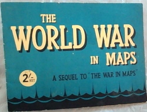 The World War in Maps