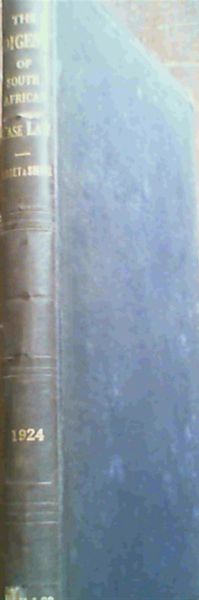 The Digest Of South African Case Law 1924