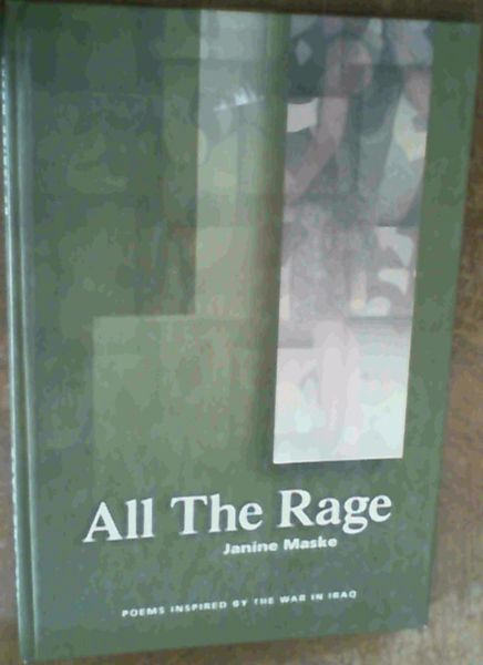 All the Rage : Poems Inspired by the War in Iraq