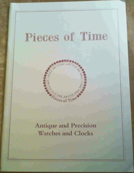 Pieces of Time : Antique and Precision Watches and Clocks : July 1993, Catalogue Number 27