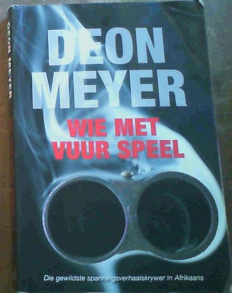Wie Met Vuur Speel
