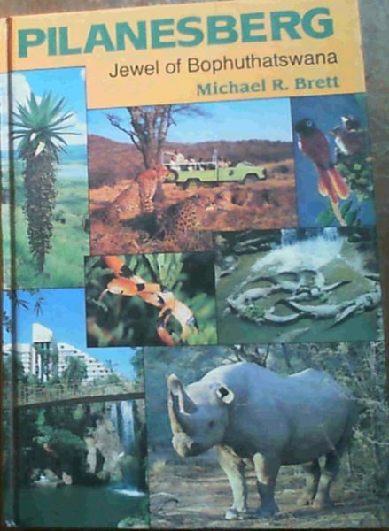 Pilanesberg: Jewel of Bophuthatswana