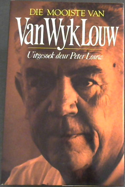 Image for Die mooiste van Van Wyk Louw (Afrikaans Edition) Die mooiste van Van Wyk Louw (Afrikaans Edition)