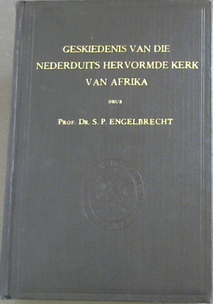 GESKIEDENIS VAN DIE NEDERDUITS HERVORMDE KERK VAN AFRIKA