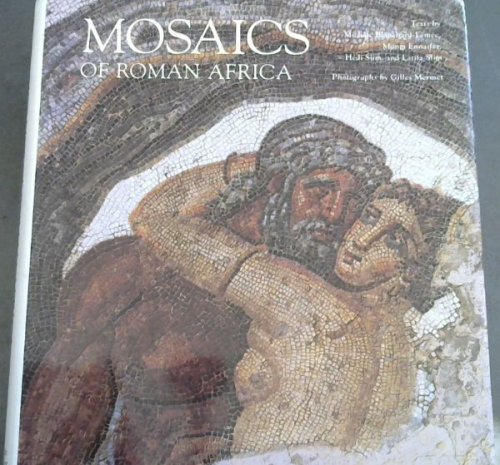 Mosaics of Roman Africa: Floor Mosaics from Tunisia