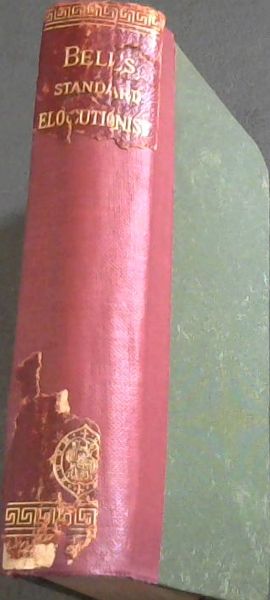 Bell's Standard Elocutionist ; Principles and Exercises