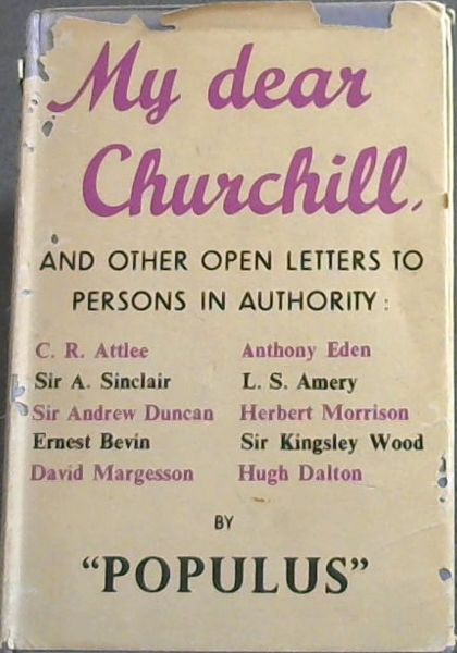 My Dear Churchill, and other open letters to persons in authority