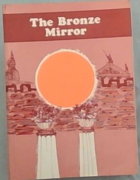 The Bronze Mirror and Other Plays (Beacon Library)