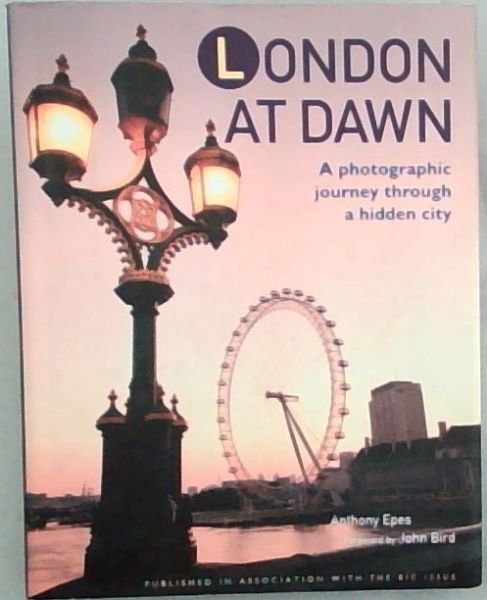 London At Dawn : A Photographic Journey Through a Hidden City