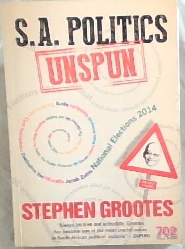 S.A. Politics Unspun