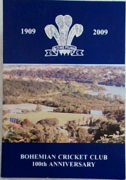 Bohemian Cricket Club 100th Anniversary . 1909 - 2009