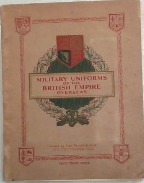 Military Uniforms of the British Empire Overseas