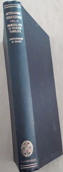 Acturial Statistics . Volume 2 : construction of mortality and other tables