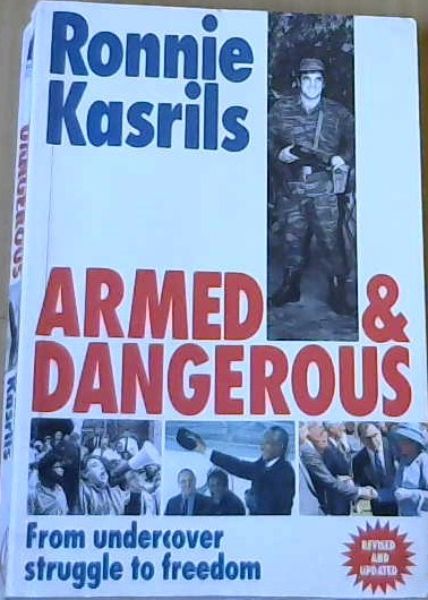 Armed and Dangerous: From Undercover Struggle to Freedom