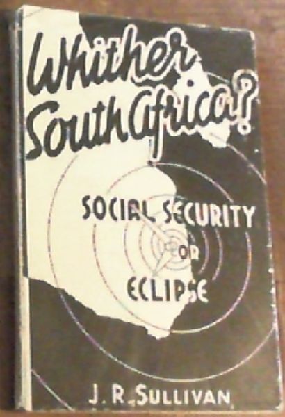 Whither South Africa : Social Security or Eclipse