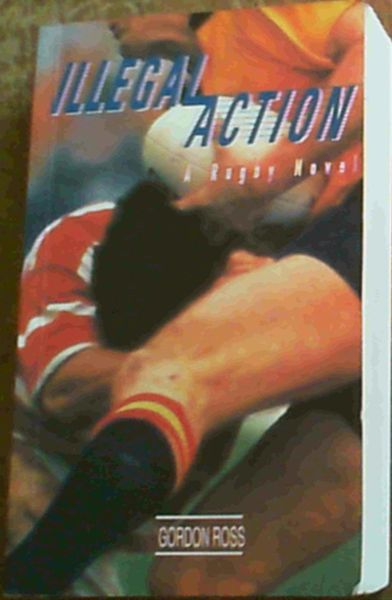 Legal Action : A Rugby Novel