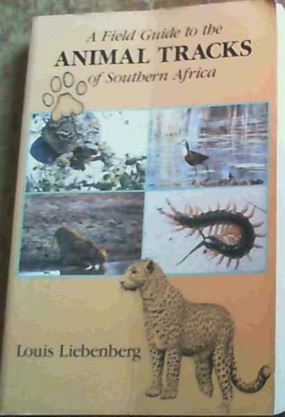 A Field Guide to the Animal Tracks of Southern Africa