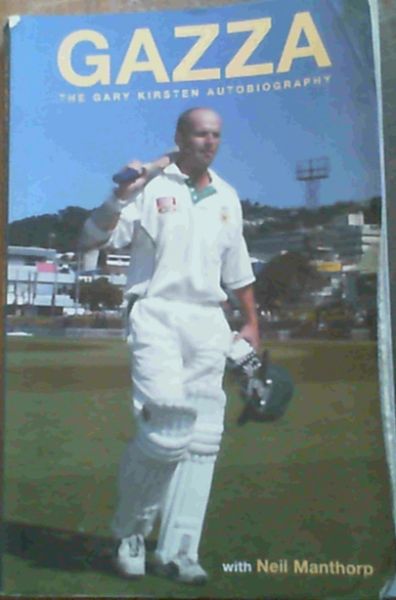 Gazza : The Gary Kirsten Autobiography