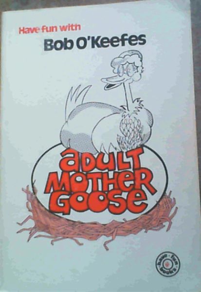Have Fun With Bob O'Keefes Adult Mother Goose