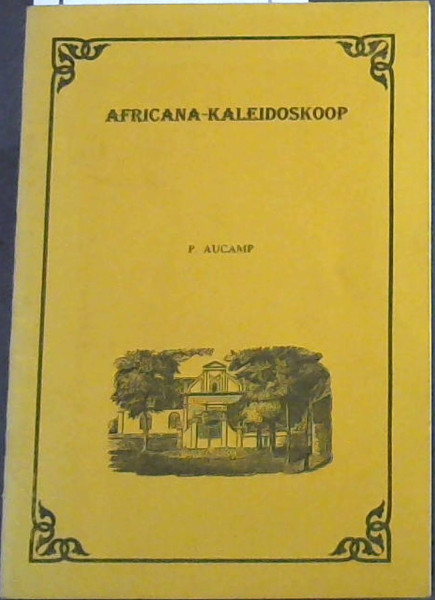 Africana-Kaleidoskoop: Die Berendste Africana, Chronologies van 1646 Tot 1850