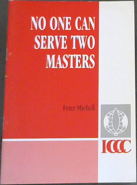 No One Can Serve Two Masters